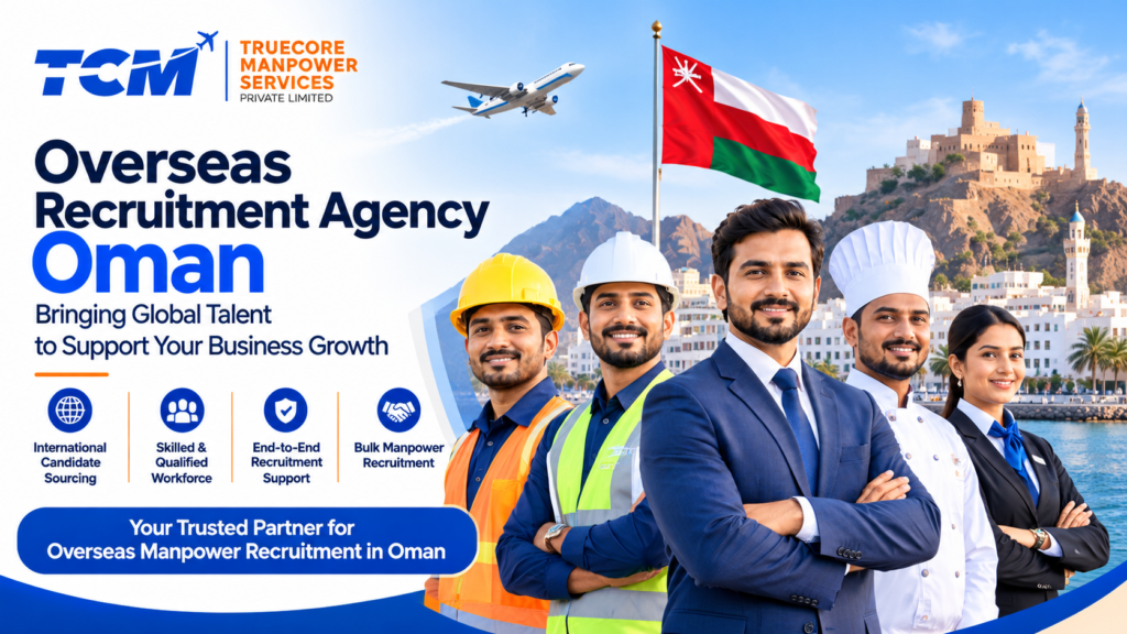 Overseas recruitment agency in Oman providing international manpower recruitment solutions.
