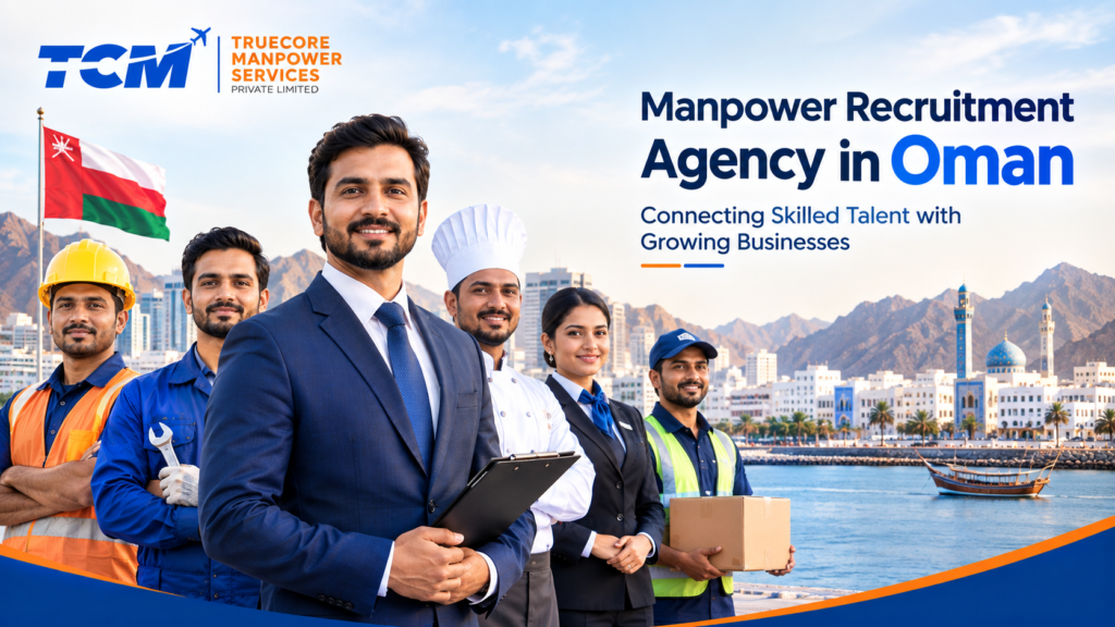 Manpower Recruitment Agency in Oman providing skilled and qualified workforce